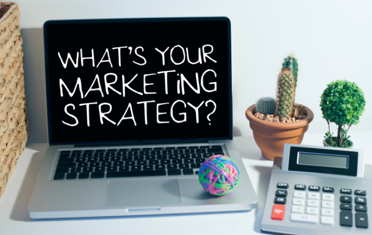 What is Your Marketing Strategy?